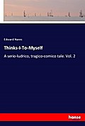 Thinks-I-To-Myself
