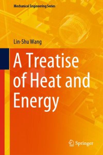 Treatise of Heat and Energy