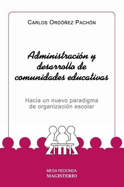 Administración y desarrollo de comunidades educativas