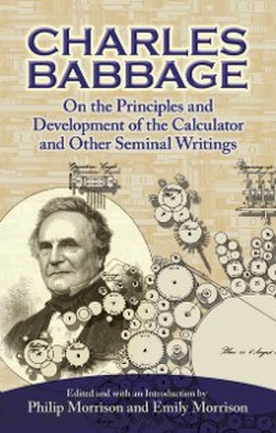 On the Principles and Development of the Calculator and Other Seminal Writings