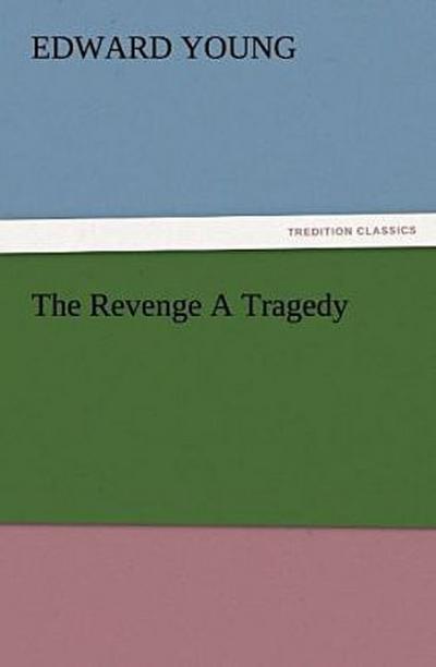 The Revenge A Tragedy