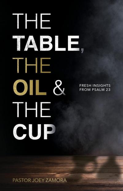 The Table, The Oil, and The Cup