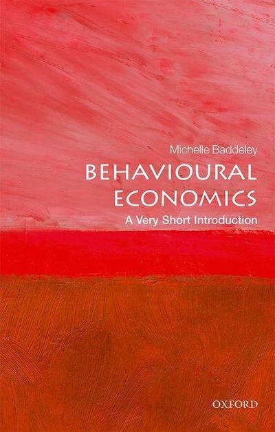 Behavioural Economics: A Very Short Introduction