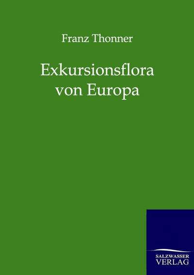 Exkursionsflora von Europa - Franz Thonner