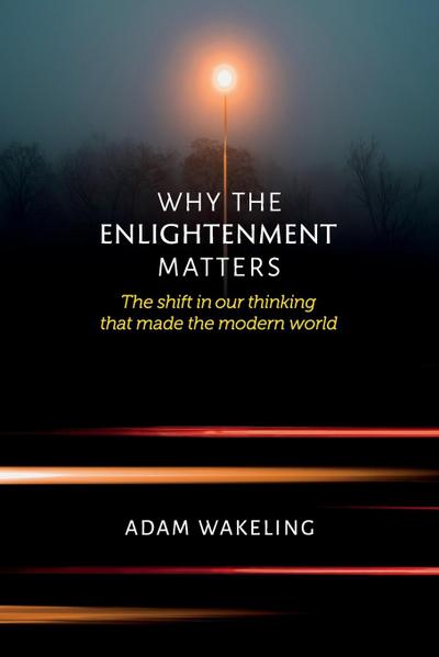Why the Enlightenment Matters