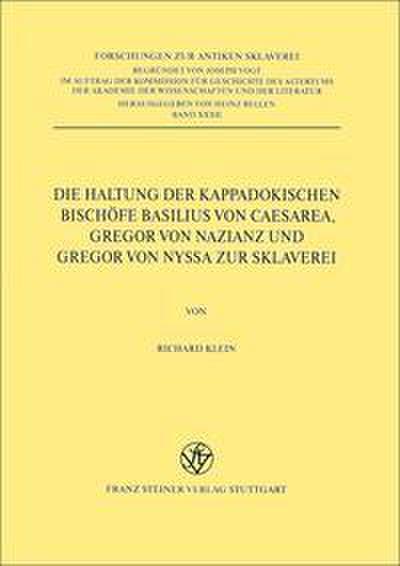 Die Haltung der kappadokischen Bischöfe Basilius von Caesarea, Gregor von Nazianz und Gregor von Nyssa zur Sklaverei