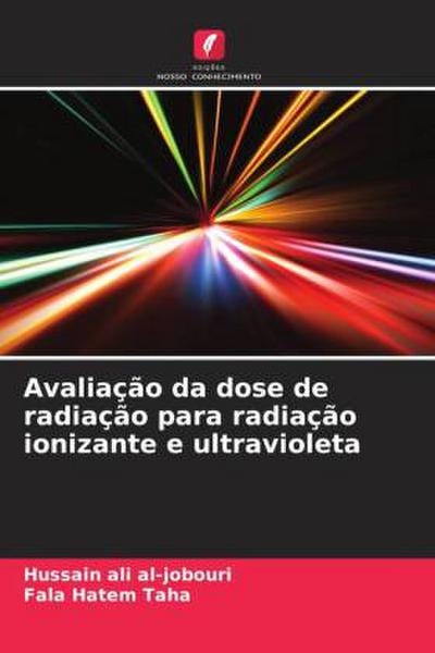 Avaliação da dose de radiação para radiação ionizante e ultravioleta
