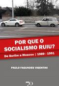 Por que o socialismo ruiu?