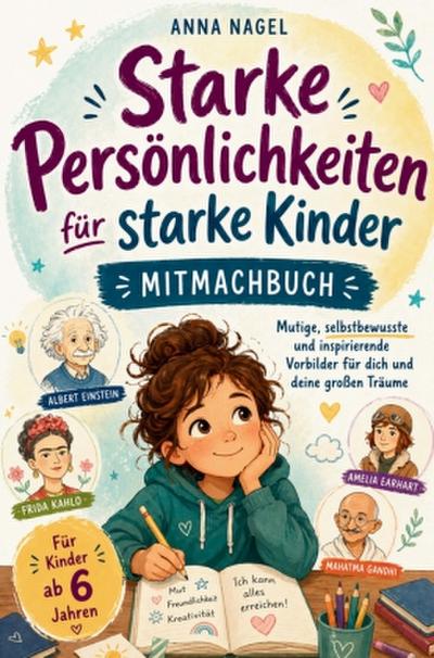 Starke Persönlichkeiten für starke Kinder - Mitmachbuch