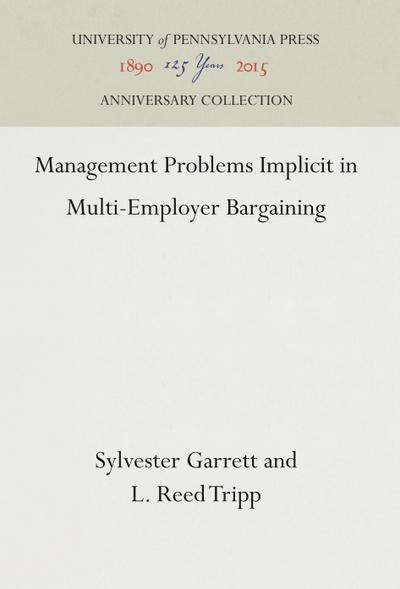 Management Problems Implicit in Multi-Employer Bargaining