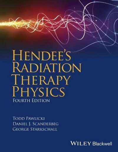 Hendee’s Radiation Therapy Physics