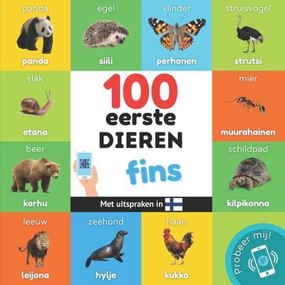 100 eerste dieren in het fins: Tweetalig fotoboek for kinderen: nederlands / fins met uitspraken