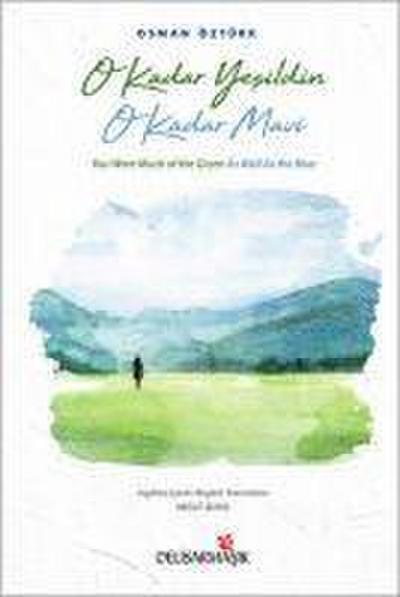 O Kadar Yesildin O Kadar Mavi