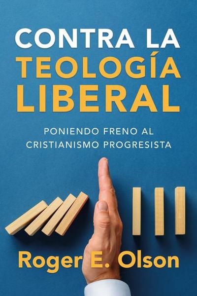 Contra La Teología Liberal
