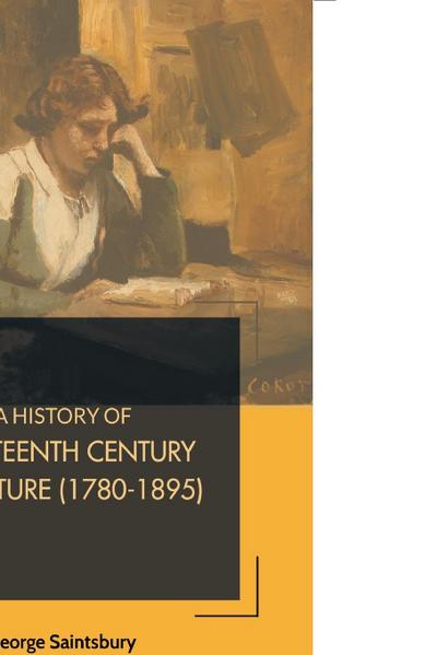 A HISTORY OF NINETEENTH CENTURY LITERATURE (1780-1895)
