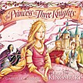 The Princess and the Three Knights - Karen Kingsbury