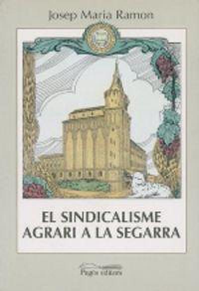 El sindicalisme agrari a la Segarra (1890-1936)