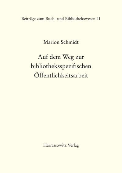 Auf dem Weg zur bibliotheksspezifischen Öffentlichkeitsarbeit