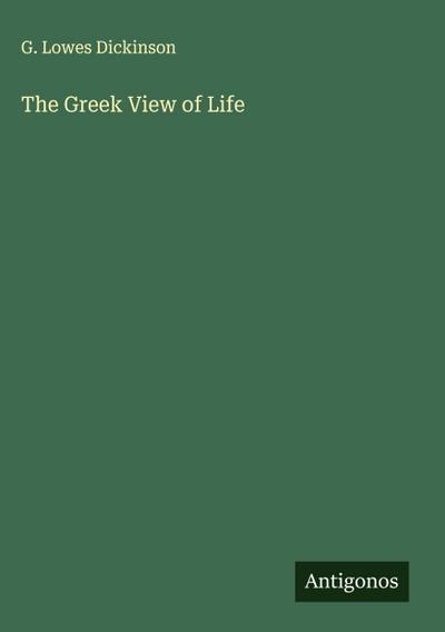 The Greek View of Life