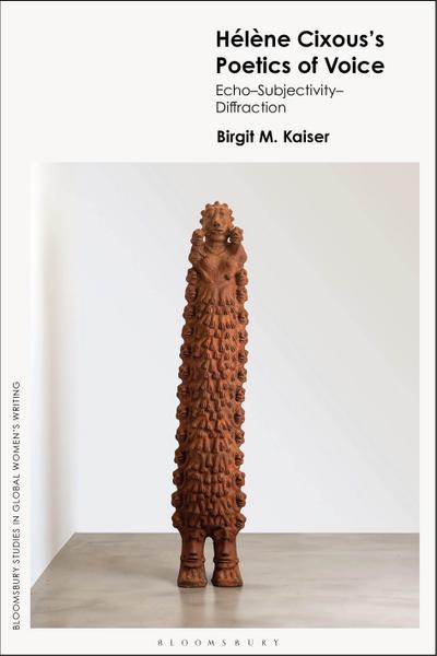 Hélène Cixous’s Poetics of Voice