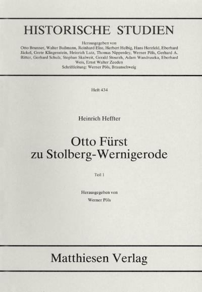 Otto Fürst zu Stolberg-Wernigerode (Historische Studien)