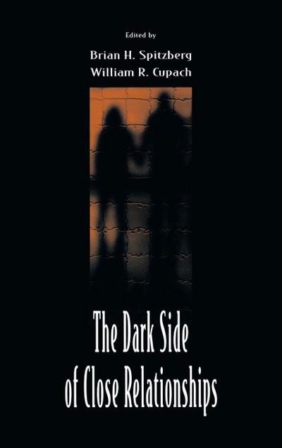The Dark Side of Close Relationships