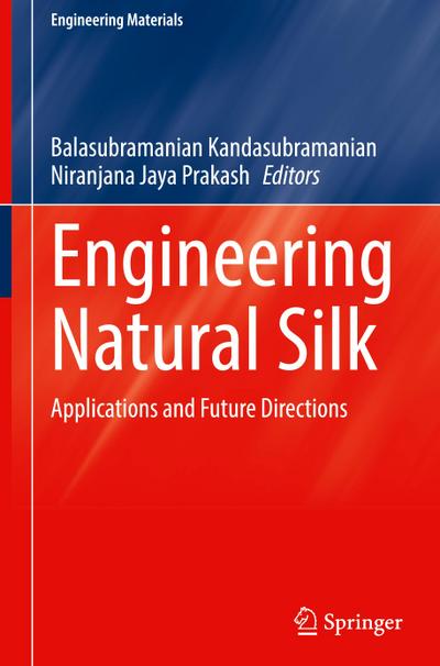 Engineering Natural Silk