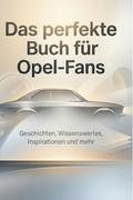 Das perfekte Buch für Opel-Fans