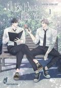 I’ll Be Here For You 1