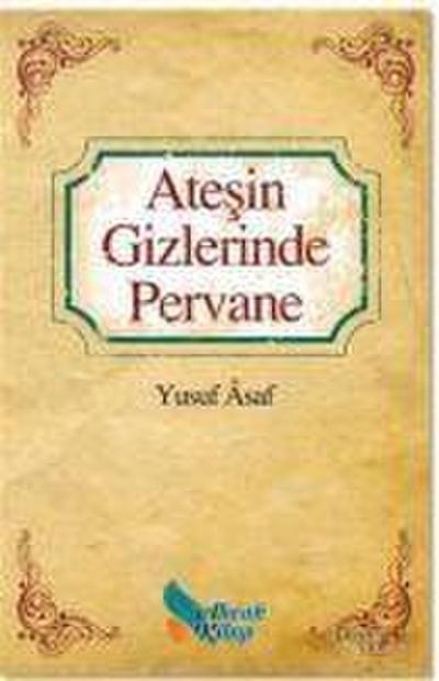 Atesin Gizlerinde Pervane