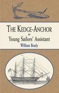 The Kedge Anchor; or, Young Sailors’ Assistant