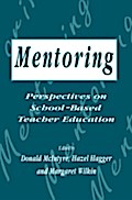 Mentoring: Perspectives on School-based Teacher Ed
