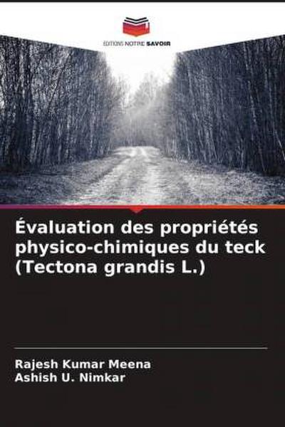 Évaluation des propriétés physico-chimiques du teck (Tectona grandis L.)