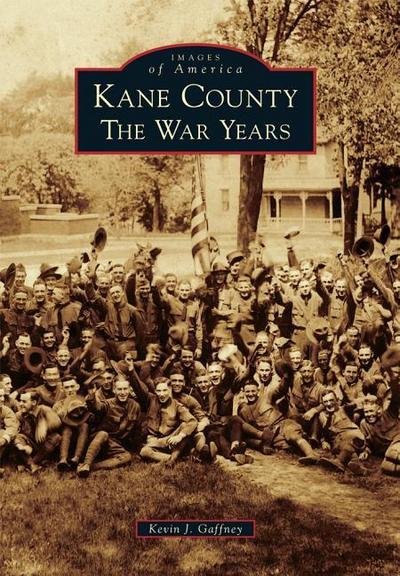 Kane County: The War Years