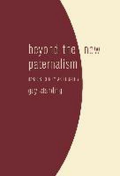 Beyond the New Paternalism