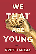 We That Are Young: A novel