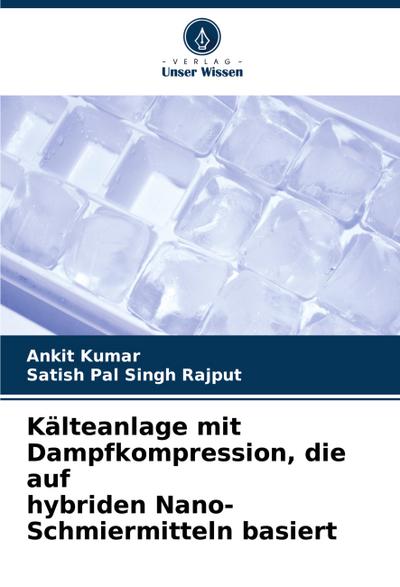 Kälteanlage mit Dampfkompression, die auf hybriden Nano-Schmiermitteln basiert