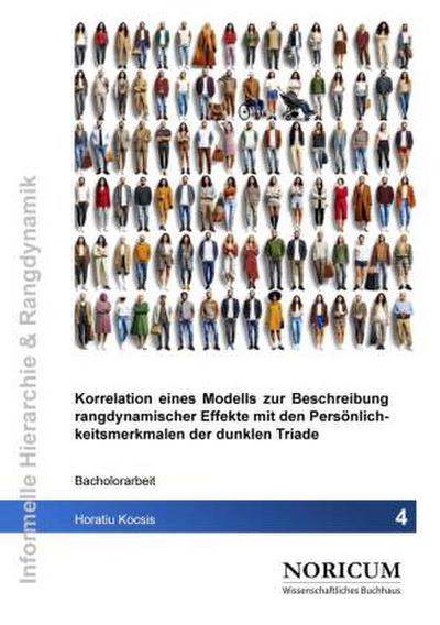 Korrelation eines Modells zur Beschreibung rangdynamischer Rollen mit den Persönlichkeitsmerkmalen der Dunklen Triade