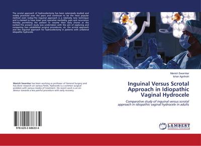 Inguinal Versus Scrotal Approach in Idiopathic Vaginal Hydrocele