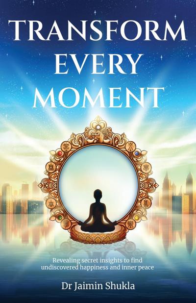 Transform Every Moment
