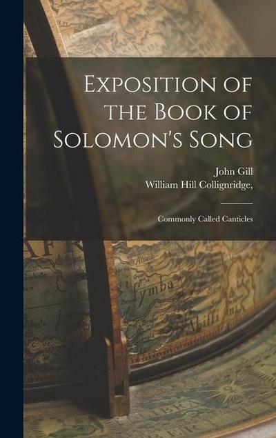 Exposition of the Book of Solomon’s Song; Commonly Called Canticles