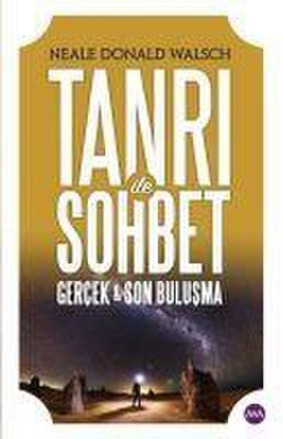 Tanri Ile Sohbet - Gercek ve Son Bulusma