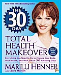 The 30 Day Total Health Makeover