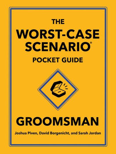 The Worst-Case Scenario Pocket Guide: Groomsman