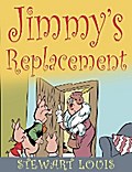Jimmy’s Replacement