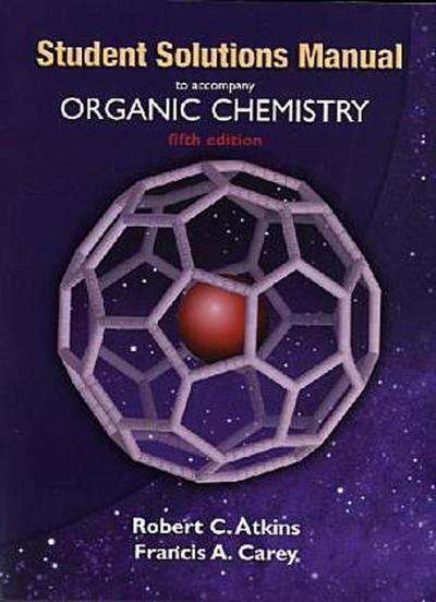 Solutions Manual to Accompany Organic Chemistry
