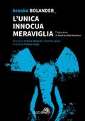 L’unica innocua meraviglia