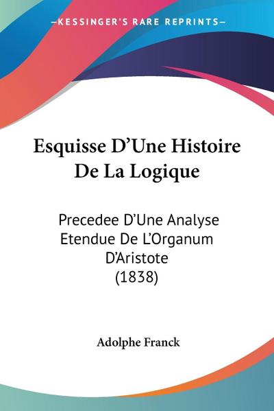 Esquisse D’Une Histoire De La Logique