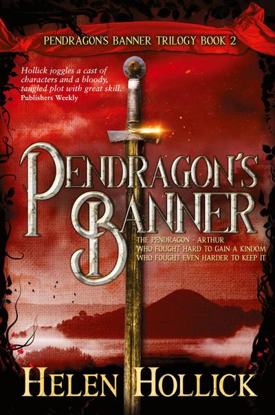 PENDRAGON’S BANNER (The Pendragon’s Banner Trilogy Book 2)