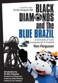 Black Diamonds and the Blue Brazil